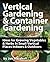 Vertical Gardening and Container Gardening by Joe Marshall