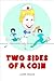 Two Sides of A Coin by Judith Massa