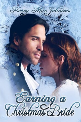 Earning A Christmas Bride (Kindle Edition)