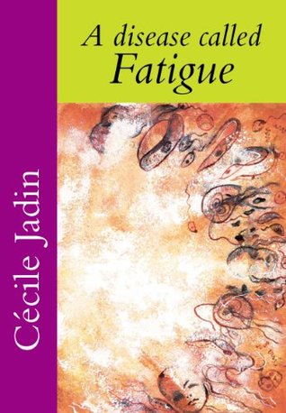 A disease called fatigue (Kindle Edition)