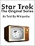 Star Trek: The Original Series: As Told By Wikipedia