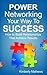 Power Networking Your Way T...