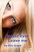 Never Ever Leave Me by Elly Grant