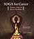 Yoga for Cancer: Esoteric Y...