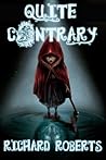 Quite Contrary by Richard  Roberts