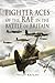 Fighter Aces of the RAF in the Battle of Britain
