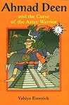 Ahmad Deen and the Curse of the Aztec Warrior (The Deen Family Adventures Book 1) Ahmad Deen and the Curse of the Aztec Warrior (The Deen Family Adventures Book 1)