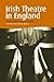 Irish Theatre in England (I...