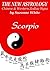 SCORPIO - THE NEW ASTROLOGY...