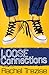 Loose Connections
