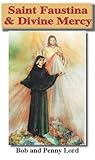 Saint Faustina Kowalska and Divine Mercy (Visionaries Mystics and Stigmatists Book 1) Saint Faustina Kowalska and Divine Mercy (Visionaries Mystics and Stigmatists Book 1)