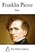 Works of Franklin Pierce