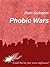 Phobic Wars
