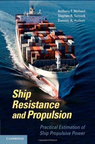 Ship Resistance and Propulsion: Practical Estimation of Propulsive Power (Kindle Edition)