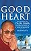 The Good Heart: His Holiness the Dalai Lama