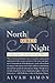 North To The Night