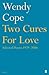 Two Cures for Love: Selected Poems 1979-2006
