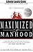 Maximized Manhood by Edwin Louis Cole