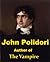 John Polidori, Author of The Vampyre