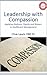 Leadership with Compassion - Applying Kindness, Dignity and R... by Clive Lewis