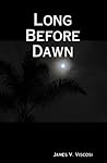 Long Before Dawn