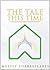 The Tale This Time