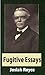 Fugitive Essays