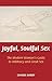 Joyful, Soulful Sex by Charm V. Darby
