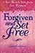 Forgiven and Set Free: A Post-Abortion Bible Study for Women