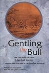 Gentling the Bull