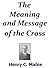 The Meaning and Message of the Cross