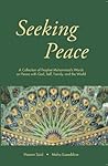 Seeking Peace: A Collection of Prophet Muhammad's Words on Peace with God, Self, Family and the World