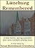 Luneburg Remembered: A Time Before During and After Jews Were Germans Among Nazis