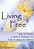 Living Free How to Create a Safe & Healthy Life Free of Abuse... by Taylah Magdalene