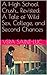 A High School Crush... Revisted: A Tale of Wild Sex, College, and Second Chances (Rough College Anal)