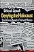 Denying the Holocaust: The Growing Assault on Truth and Memory