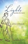 Lights Along My Path, A Friar's Journey in the Footsteps of S... by Jack Wintz