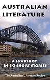 Australian Literature: A Snapshot in 10 Short Stories Australian Literature: A Snapshot in 10 Short Stories
