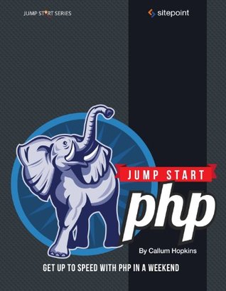 Jump Start PHP (Kindle Edition)