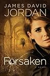 Forsaken by James David Jordan