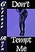 Don't Tempt Me by Celeste Rain