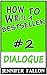 How to Write a Bestseller: Dialogue
