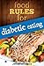 Food Rules for Diabetic Eating (Food Rules Series Book 7)