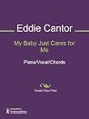 My Baby Just Cares for Me Sheet Music My Baby Just Cares for Me Sheet Music
