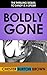 Boldly Gone