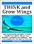 Think and Grow Wings -- 201 Empowering Thoughts To Help Kindl... by Nathan Cadbury