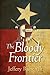 The Bloody Frontier: Saga o...