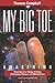 My Big TOE by Thomas  Campbell My Big TOE by Thomas  Campbell
