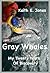 Gray Whales My Twenty Years Of Discovery (Wild Animals My Discovery Book 1)