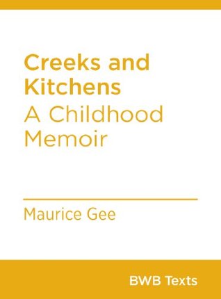 Creeks and Kitchens: A Childhood Memoir (Kindle Edition)